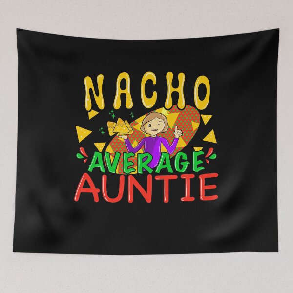 Item preview, Nacho Auntie 1 designed and sold by bennikaufmann.