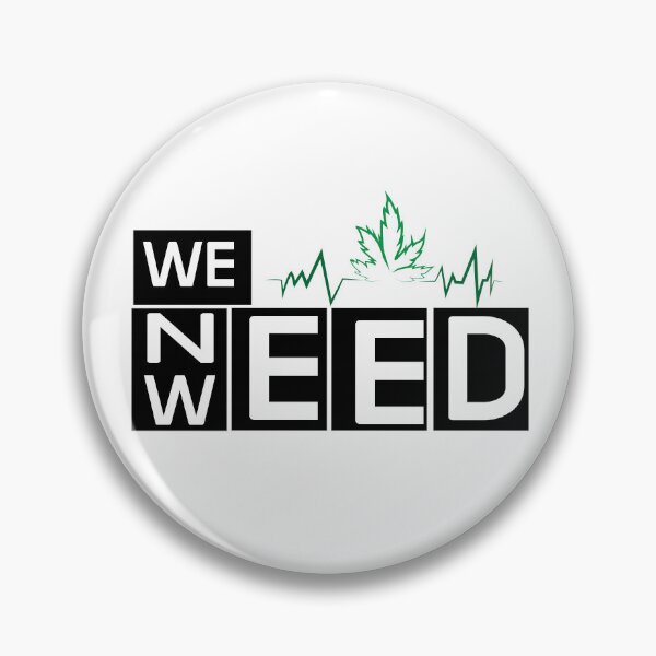 Item preview, WE NEED WEED designed and sold by MYSTICWEED.