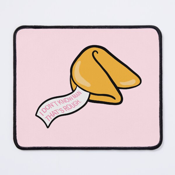 Item preview, Misfortune Cookies - "I don't know man, that's rough" designed and sold by StateOfDaisy.