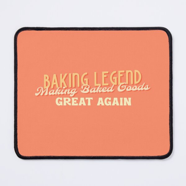 Item preview, Baking Legend: Making Baked Goods Great Again designed and sold by Winter--Flowers.