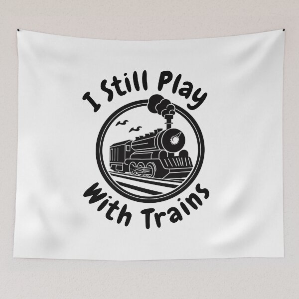 Item preview, I Still Play With Trains designed and sold by ArtisShops.
