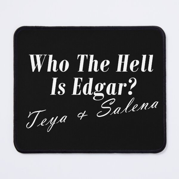 Item preview, Austria Teya & Salena Who The Hell Is Edgar 2023 designed and sold by ForStrong.