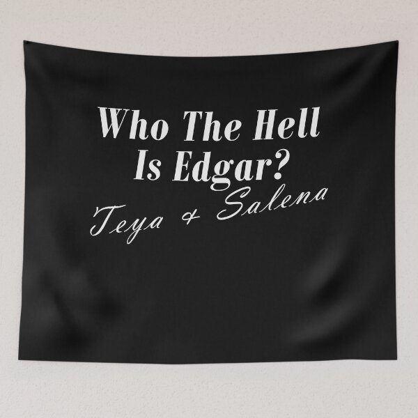 Item preview, Austria Teya & Salena Who The Hell Is Edgar 2023 designed and sold by ForStrong.
