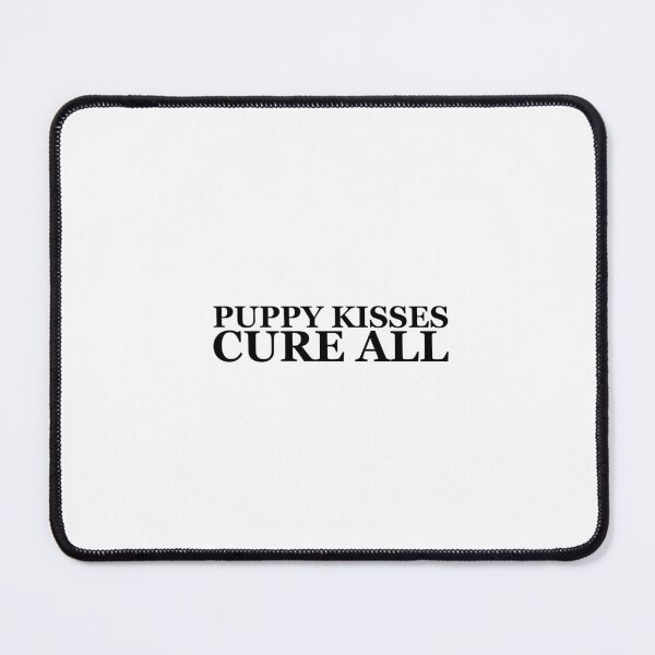 Item preview, Puppy kisses cure all, cool dog quote designed and sold by Minimalist Quotes and Sayings.