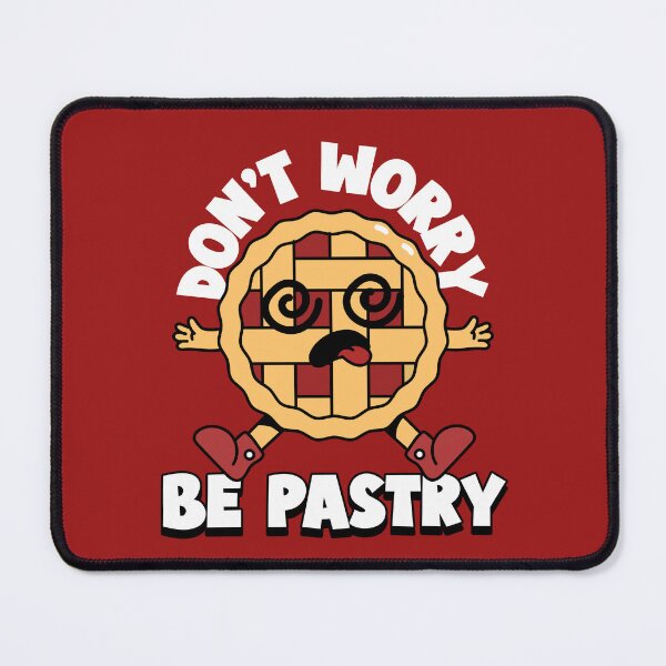Item preview, Don’t Worry, Be Pastry designed and sold by Winter--Flowers.