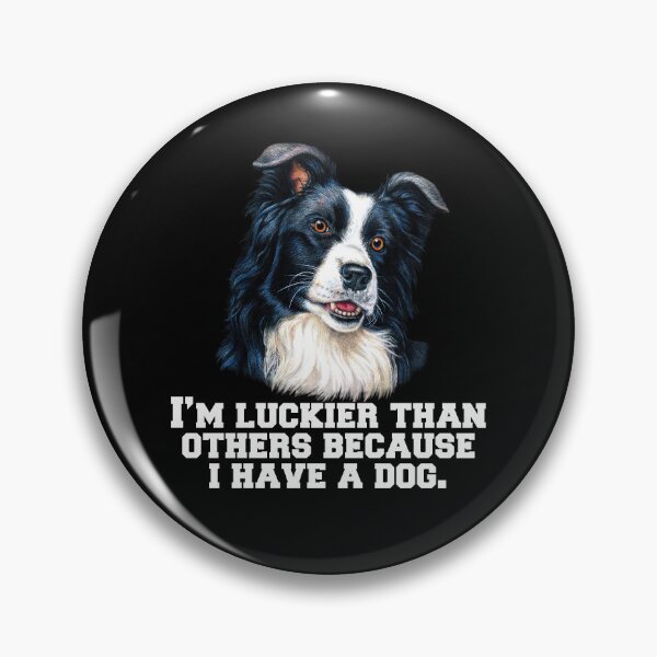 Item preview, Border Collie Dog Lovers I’m Luckier Than Others Because I Have A Dog designed and sold by fantasticdesign.