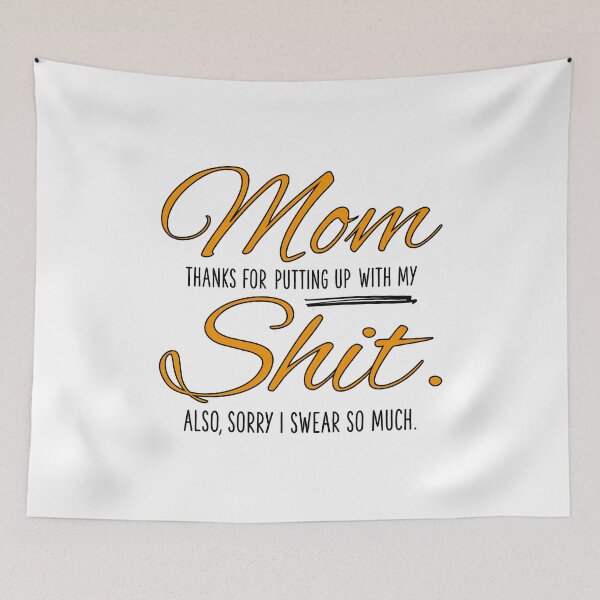 Item preview, MOM Thanks for putting up with my SHIT - Mother's Day Quotes Poster designed and sold by Dina S Morris.