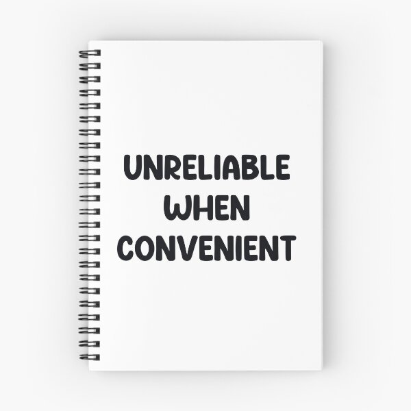 Item preview, Unreliable when convenient  designed and sold by urfaveshortie.