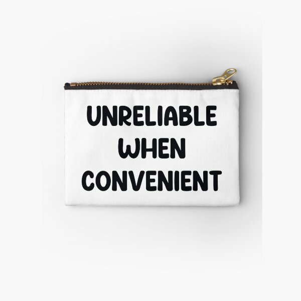 Item preview, Unreliable when convenient  designed and sold by urfaveshortie.