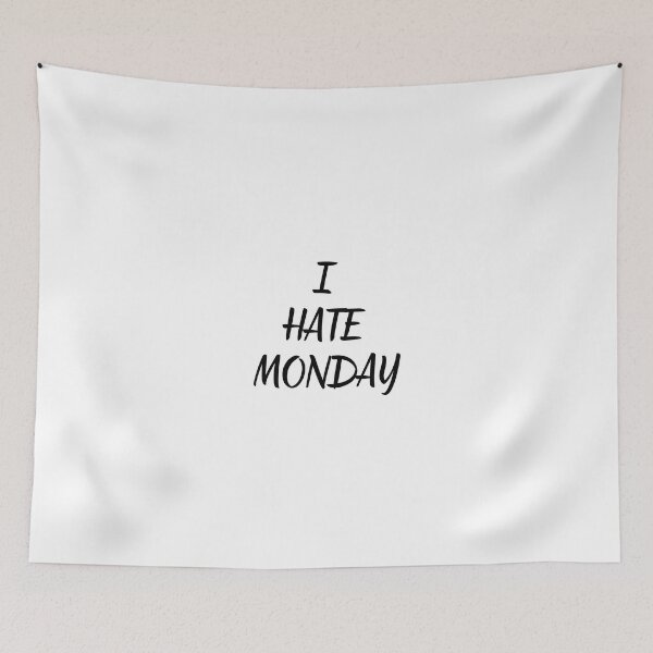 Item preview, I hate monday designed and sold by MagicWardrobe.