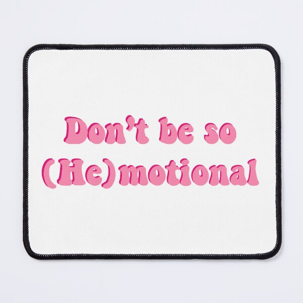 Item preview, Don’t be so (He)motional designed and sold by urfaveshortie.