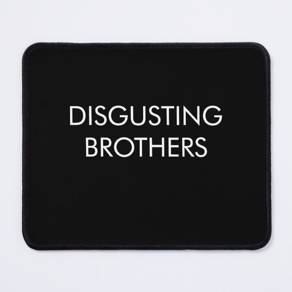Item preview, disgusting brothers designed and sold by kidofwgkta.