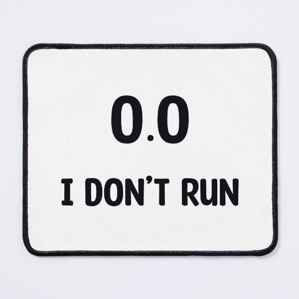 Item preview, 0.0 i don’t run designed and sold by urfaveshortie.