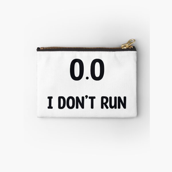 Item preview, 0.0 i don’t run designed and sold by urfaveshortie.