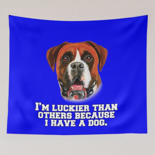 Item preview, Boxer Dog With Saying I’m Luckier Than Others Because I Have A Dog designed and sold by fantasticdesign.