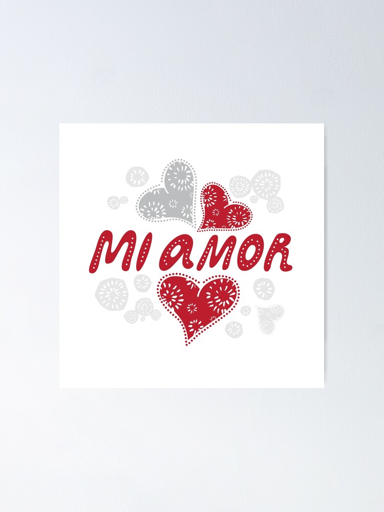 Poster Mi Amor Mon Amour En Espagnol Lettrage Decoratif Romantique Par Svetichch Redbubble