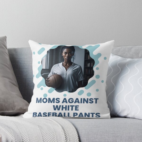 Item preview, moms against white baseball pants funny design designed and sold by Jafues-Design.