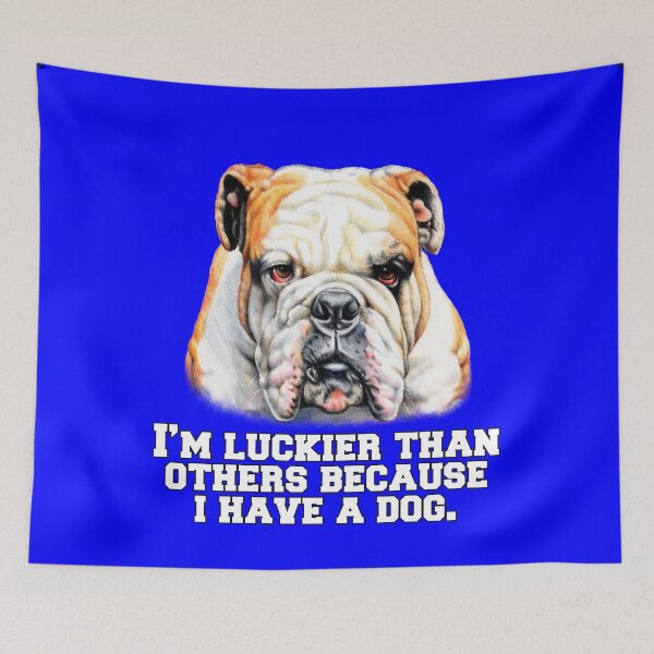 Item preview, Bulldogs Pet Owners I’m Luckier Than Others Because I Have A Dog designed and sold by fantasticdesign.