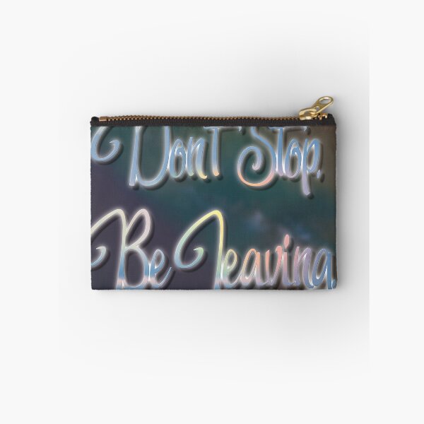 Item preview, Don't Stop. Be Leaving designed and sold by DesertG.