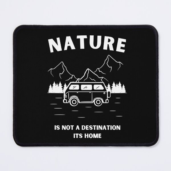 Item preview, Nature Is Not A Destination, Its Home designed and sold by Harvey Bell.
