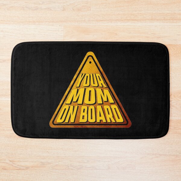 Item preview, Funny Sign | Your Mom On Board designed and sold by PlayfulPrint.