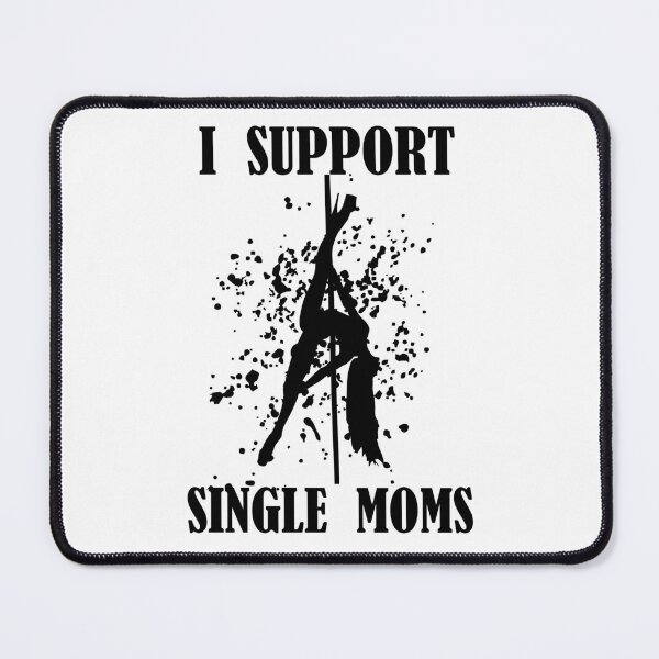 Item preview, I Support Single Moms designed and sold by HappyTrippy.