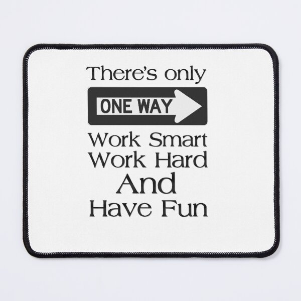 Item preview, Work smart hard and have fun sticker in black. designed and sold by Dean Nichols.