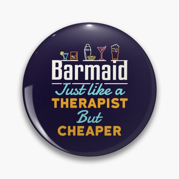 Item preview, Barmaid Just Like a Therapist But Cheaper designed and sold by jaygo.