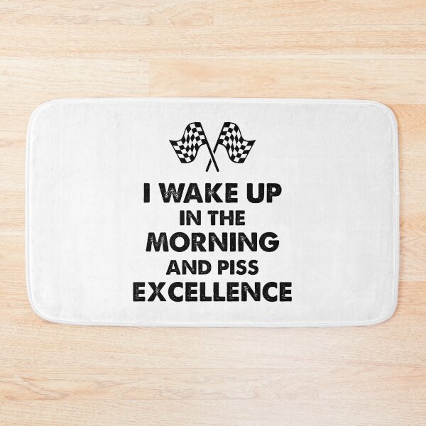 Item preview, Wake Up & Piss Excellence designed and sold by Venus Complete.