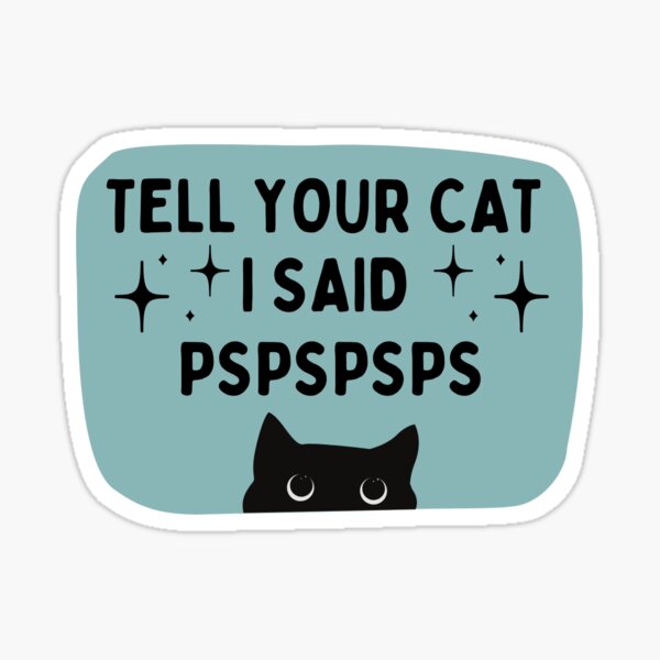 Item preview, Tell your cat I said hi designed and sold by alicatcreations.