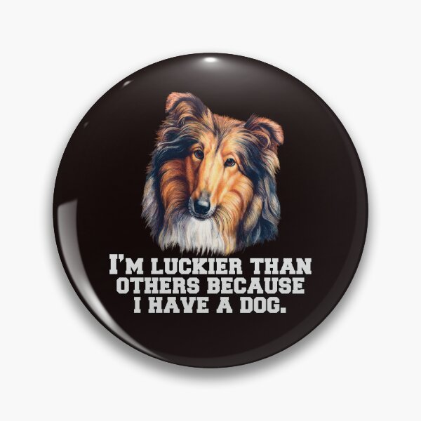Item preview, Collie Dog Lovers I’m Luckier Than Others Because I Have A Dog designed and sold by fantasticdesign.