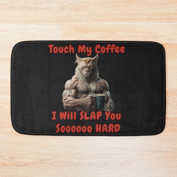 Item preview, Touch My Coffee I Will Slap You So Hard Muscular Cat designed and sold by ArtisShops.
