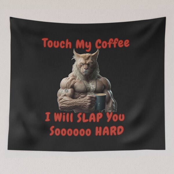 Item preview, Touch My Coffee I Will Slap You So Hard Muscular Cat designed and sold by ArtisShops.