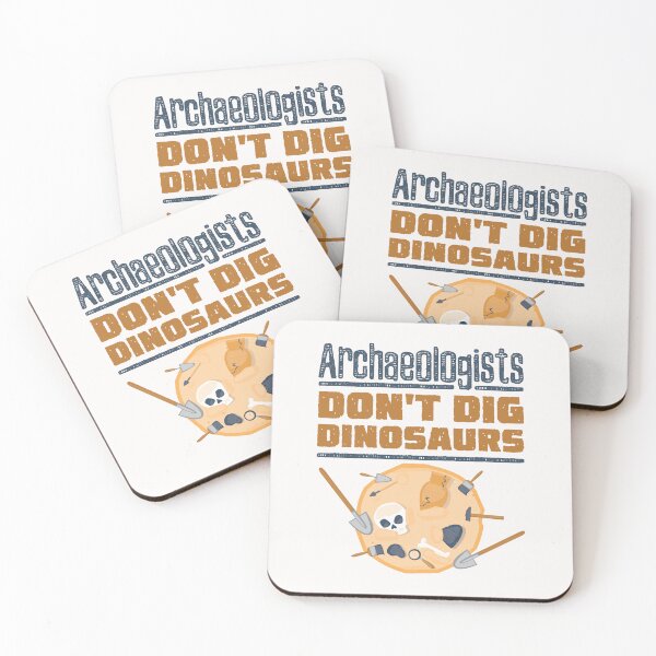 Item preview, Archaeologists Don't Dig Dinosaurs Funny Archaeology designed and sold by jaygo.