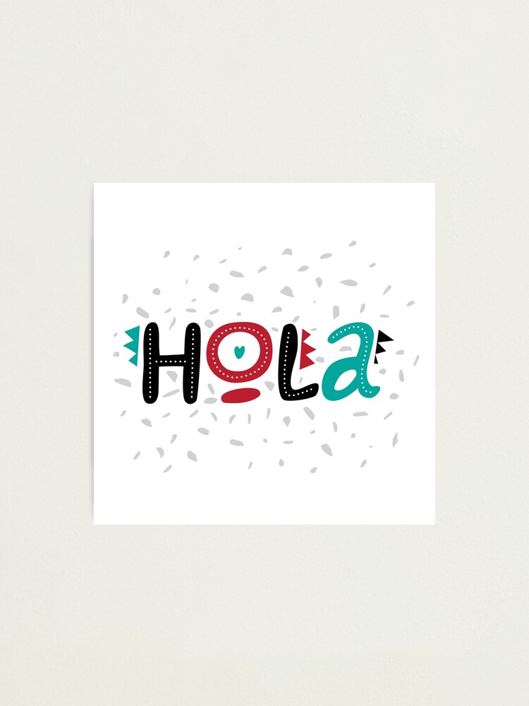 Schriftzug Hola Buchstaben Hola Auf Hintergrund Mit Punkten Ideal Fur Web Banner Einladung Fotodruck Von Svetichch Redbubble