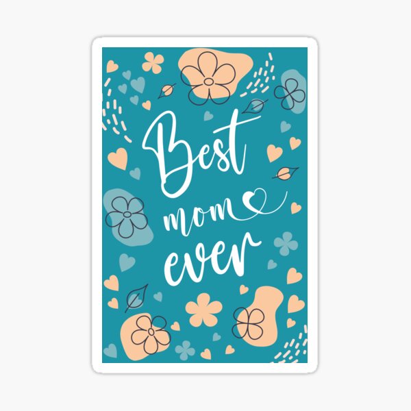 Item preview, Best mom ever designed and sold by cute-tees.