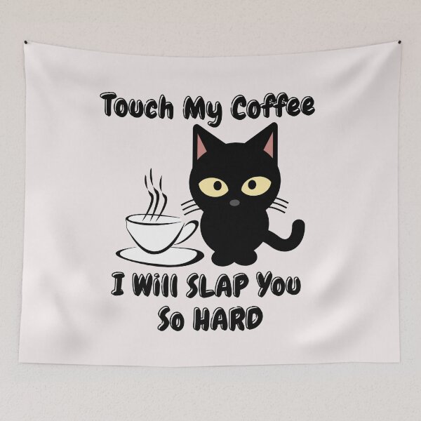 Item preview, Touch My Coffee I Will Slap You So Hard Cute Cat designed and sold by ArtisShops.