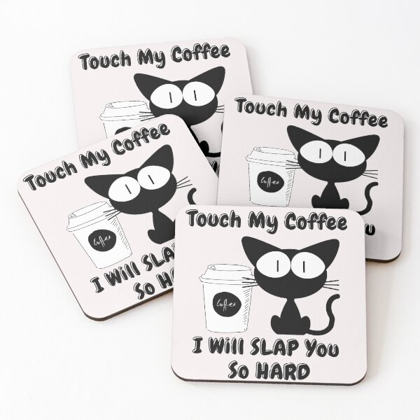 Item preview, Touch My Coffee I Will Slap You So Hard Cute Cat designed and sold by ArtisShops.