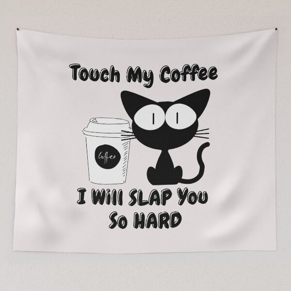 Item preview, Touch My Coffee I Will Slap You So Hard Cute Cat designed and sold by ArtisShops.