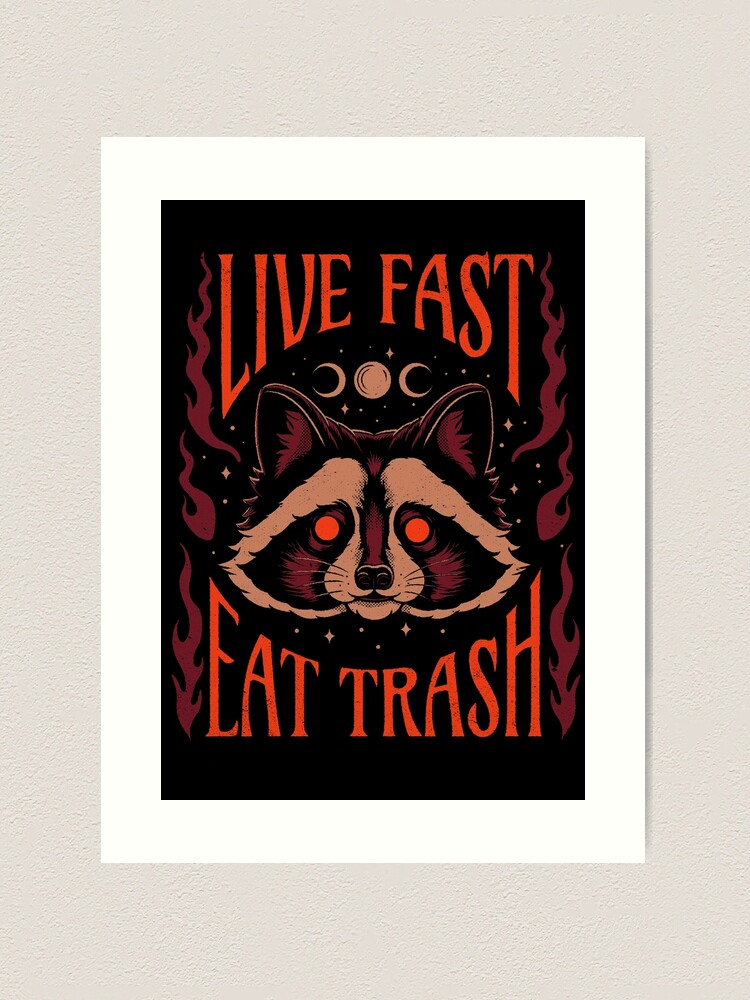 Live Fast! Eat Trash! | Pin