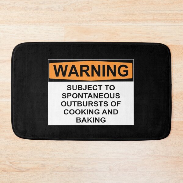 Item preview, WARNING:  SUBJECT TO SPONTANEOUS OUTBURSTS OF COOKING AND BAKING designed and sold by Bundjum.
