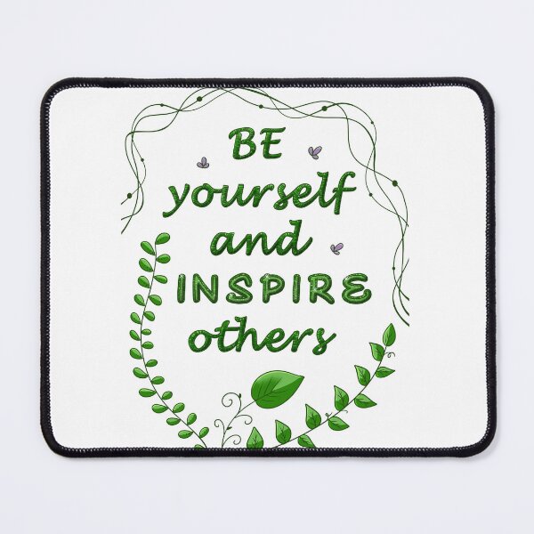Item preview, Be Yourself and Inspire Others. designed and sold by writersparks.