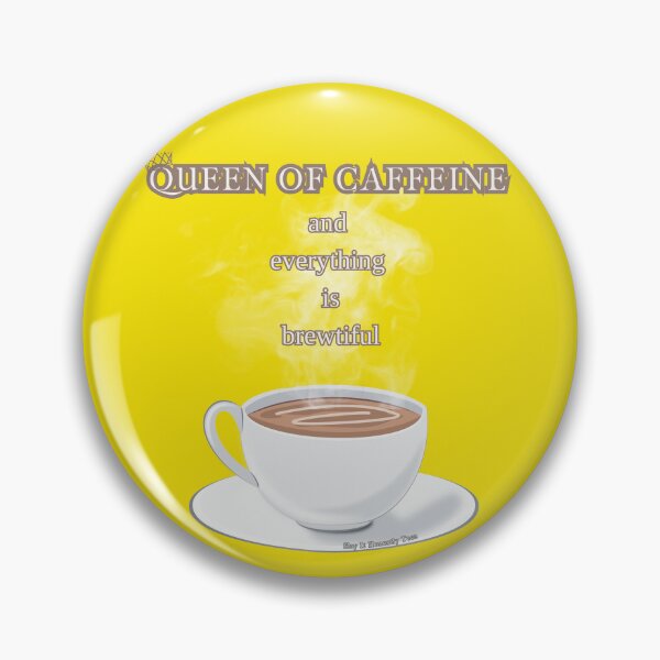 Item preview, QUEEN OF CAFFEINE AND EVERYTHING IS BREWTIFUL designed and sold by SlayItHonestly.