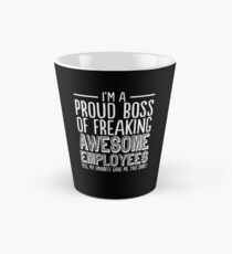 Proud Boss Of Freaking Awesome Employees - Funny Boss Tee Tall Mug