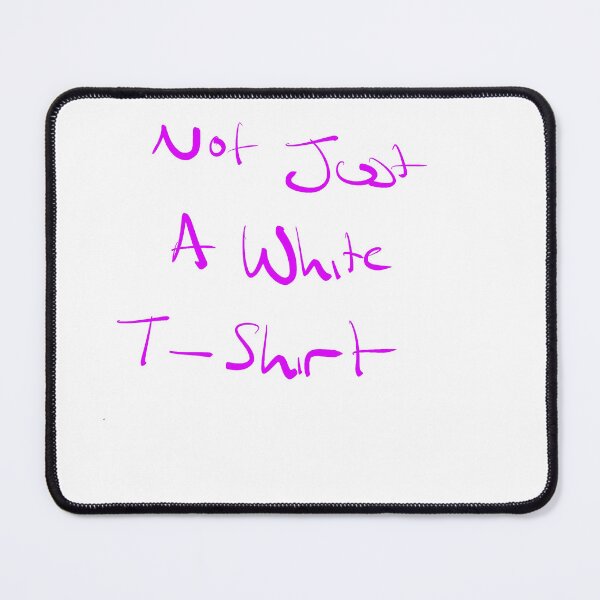 Item preview, Not just a white t-shirt designed and sold by danbellarts.