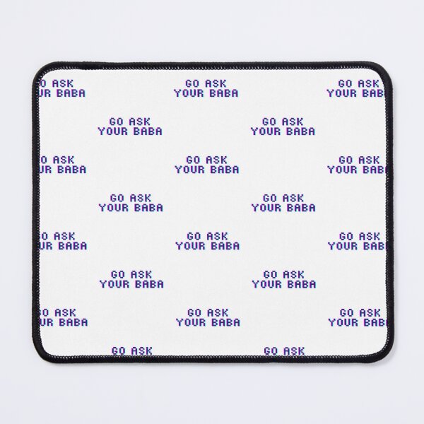 Item preview, Funny Baba Quote Go Ask Your Baba designed and sold by murahbanget.