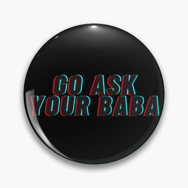 Item preview, Dad Memes Go Ask Your Baba designed and sold by murahbanget.