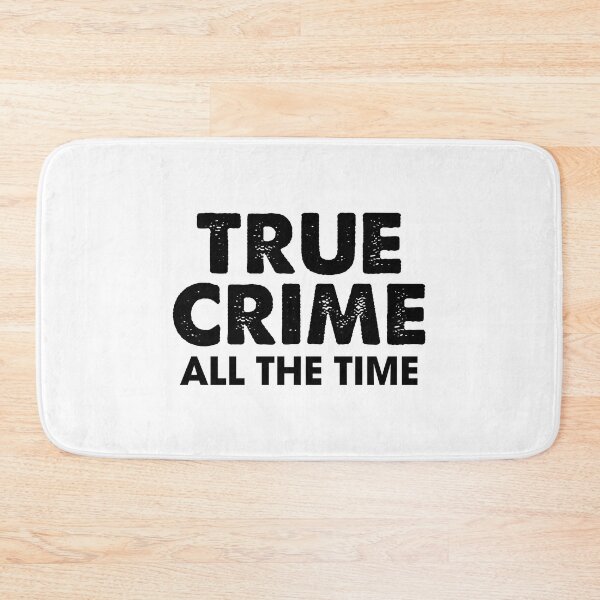 Item preview, True Crime All the Time designed and sold by Venus Complete.