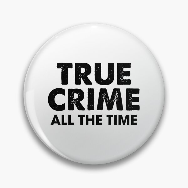Item preview, True Crime All the Time designed and sold by Venus Complete.