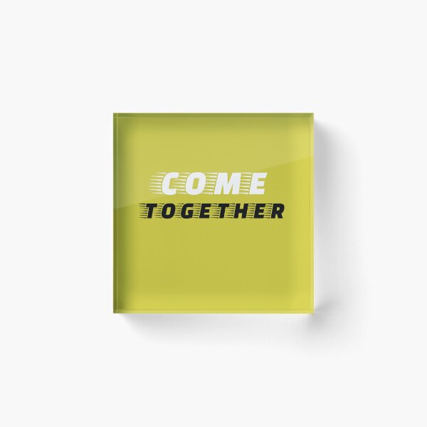 Item preview, Come Together designed and sold by QuotesDogma.